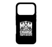 My Mom Thinks She is in Charge That's So Cute Coque pour iPhone 17 Pro
