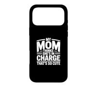 My Mom Thinks She is in Charge That's So Cute Coque pour iPhone 17 Pro Max