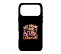 My Mom Thinks She is in Charge That's So Cute Coque pour iPhone 17 Pro Max