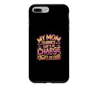 My Mom Thinks She is in Charge That's So Cute Coque pour iPhone 7 Plus/8 Plus