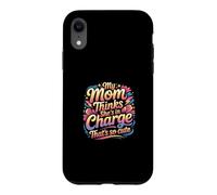 My Mom Thinks She is in Charge That's So Cute Coque pour iPhone XR
