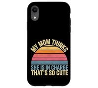My Mom Thinks She Is In Charge That's So Cute ------ Coque pour iPhone XR