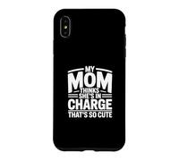 My Mom Thinks She is in Charge That's So Cute Coque pour iPhone XS Max