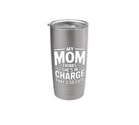 My Mom Thinks She Is In Charge That's So Cute Gobelet isotherme en acier inoxydable double paroi