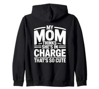 My Mom Thinks She is in Charge That's So Cute Sweat à Capuche