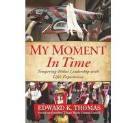 My Moment in Time: Tempering Tribal Leadership With Life's Experiences