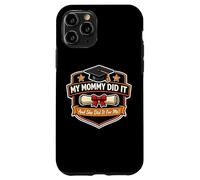 My Mommy Did It Graduated Mom Proud Boy Mother Coque pour iPhone 11 Pro