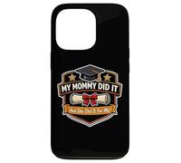My Mommy Did It Graduated Mom Proud Boy Mother Coque pour iPhone 13 Pro