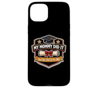 My Mommy Did It Graduated Mom Proud Boy Mother Coque pour iPhone 15 Plus