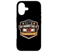 My Mommy Did It Graduated Mom Proud Boy Mother Coque pour iPhone 17