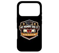 My Mommy Did It Graduated Mom Proud Boy Mother Coque pour iPhone 17 Pro