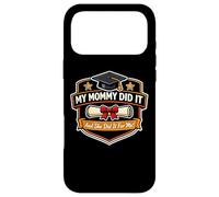 My Mommy Did It Graduated Mom Proud Boy Mother Coque pour iPhone 17 Pro Max