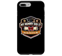 My Mommy Did It Graduated Mom Proud Boy Mother Coque pour iPhone 7 Plus/8 Plus