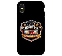 My Mommy Did It Graduated Mom Proud Boy Mother Coque pour iPhone X/XS