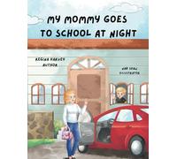 My Mommy Goes to School at Night