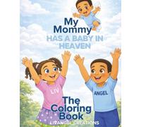 My Mommy has a Baby in Heaven: The Coloring Book