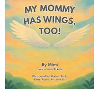 My Mommy Has Wings, Too!