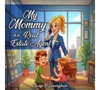 My Mommy is a Real Estate Agent