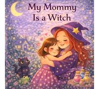 My Mommy Is A Witch
