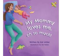 My Mommy Loves Me, Oh So Much!