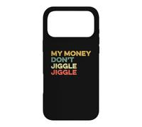 My Money Don't Jiggle It Fold Viral Blague Mème drôle Coque pour iPhone 17 Pro Max