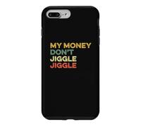 My Money Don't Jiggle It Fold Viral Blague Mème drôle Coque pour iPhone 7 Plus/8 Plus