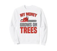 My Money Grows on Trees Graphique Amusant Arborist Tree Worker Sweatshirt