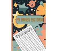 My Money Log Book for Kids: Savings Account Ledger and Register for Kids, A Simple Way to Teach Them How to Spend, Save, and Track Their Allowance and ... Them Learn How to Reach Their Saving Goals.