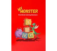 My Monster: First Words Coloring Adventure: A silly, colorful way to learn your very first words!