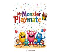 My Monster Playmate: Children Colouring Book | Hard Cover | 62 One-Sided Colouring Pages | Perfect choice for screen-free, meaningful playtime that nurtures both artistic skills and tender hearts.