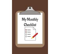 My Monthly Checklist - The Productivity, Motivational & Inspirational Journal and Daily Planner for All Ages: in Classic Brown