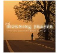 My Morning Prayer: Seven Daily Serv