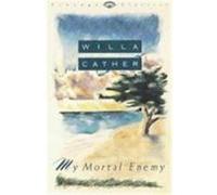 My Mortal Enemy, Vintage Classics Willa Cather (Auteur)