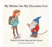 My Mother Ate My Chocolate Cow