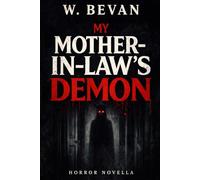 My Mother-in-Law's Demon: A True Horror Novella