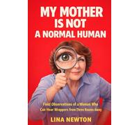 My Mother Is Not a Normal Human: Field Observations of a Woman Who Can Hear Wrappers from Three Rooms Away