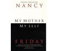My Mother Myself by Nancy Friday Paperback Book Friday, Nancy (Auteur)