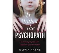 My Mother the Psychopath by Olivia Rayne Inconnu (Auteur)