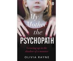 My Mother the Psychopath by Olivia Rayne Inconnu (Auteur)