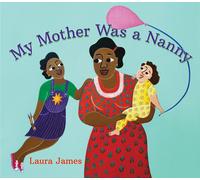 My Mother Was A Nanny