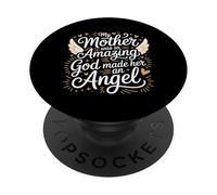 My Mother Was So Amazing God Made Her an Angel |- PopSockets PopGrip Adhésif