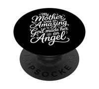 My Mother Was So Amazing God Made Her an Angel |- PopSockets PopGrip Adhésif