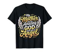 My Mother Was So Amazing God Made Her an Angel - T-Shirt