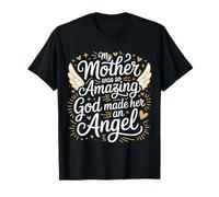 My Mother Was So Amazing God Made Her an Angel |- T-Shirt