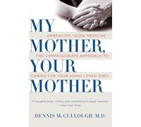 My Mother, Your Mother Dennis Mccullough (Auteur)