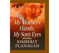 My Mother's Hands, My Son's Eyes: Still Standing