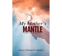 My Mother's Mantle: Dealing with Grief and Inherited Gifts