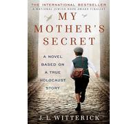 My Mother's Secret – Roman basé sur une histoire vraie de l'Holocauste – Berkley