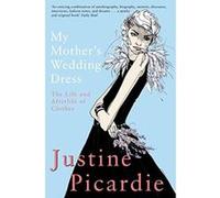 My Mother's Wedding Dress Picardie, Justine (Auteur)