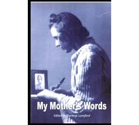 My Mother's Words: Personal history and poems by Margaret Sorstokke